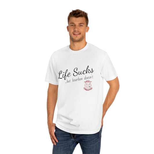 Life Sucks Unisex Classic Tee by Easily Corrupted