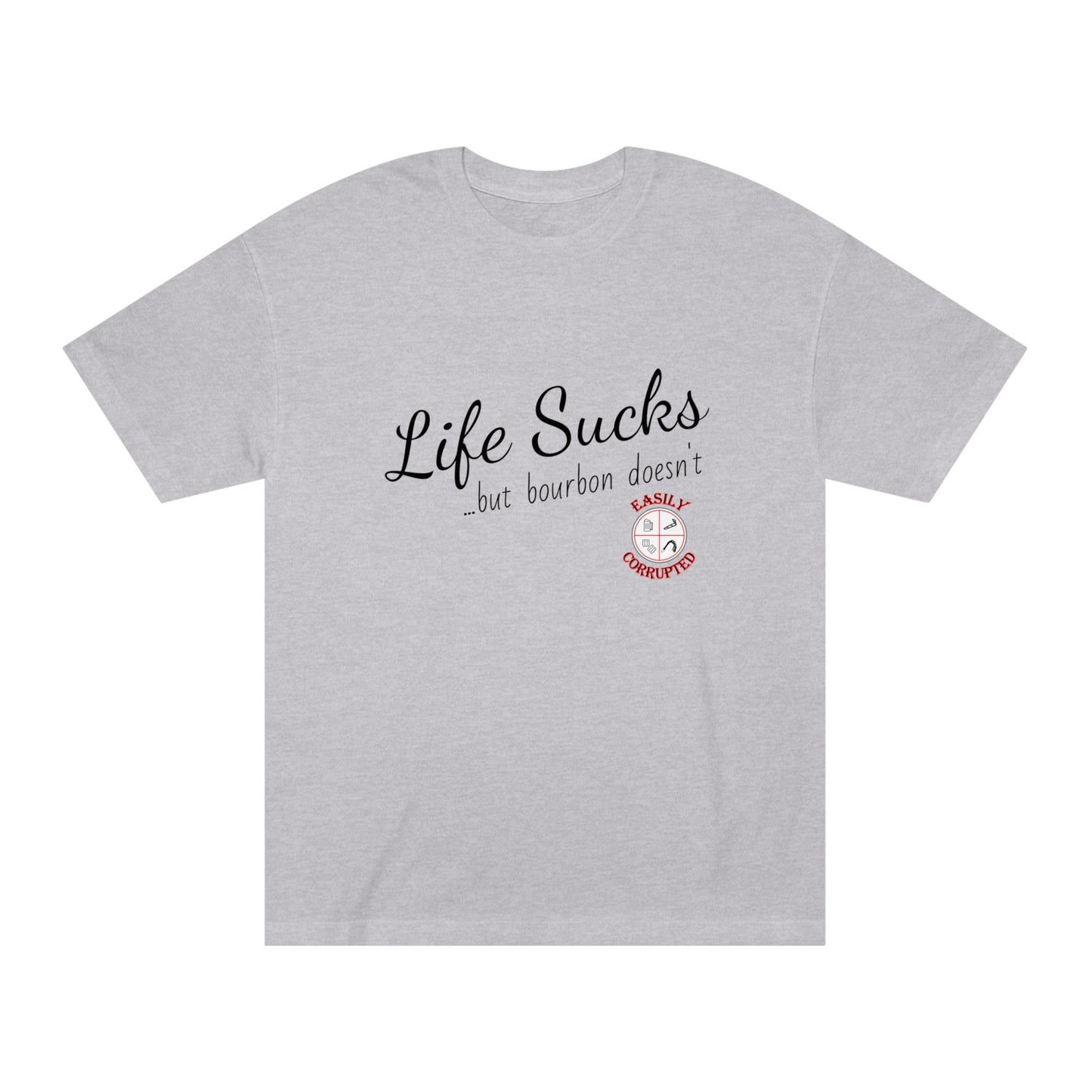 Life Sucks Unisex Classic Tee by Easily Corrupted