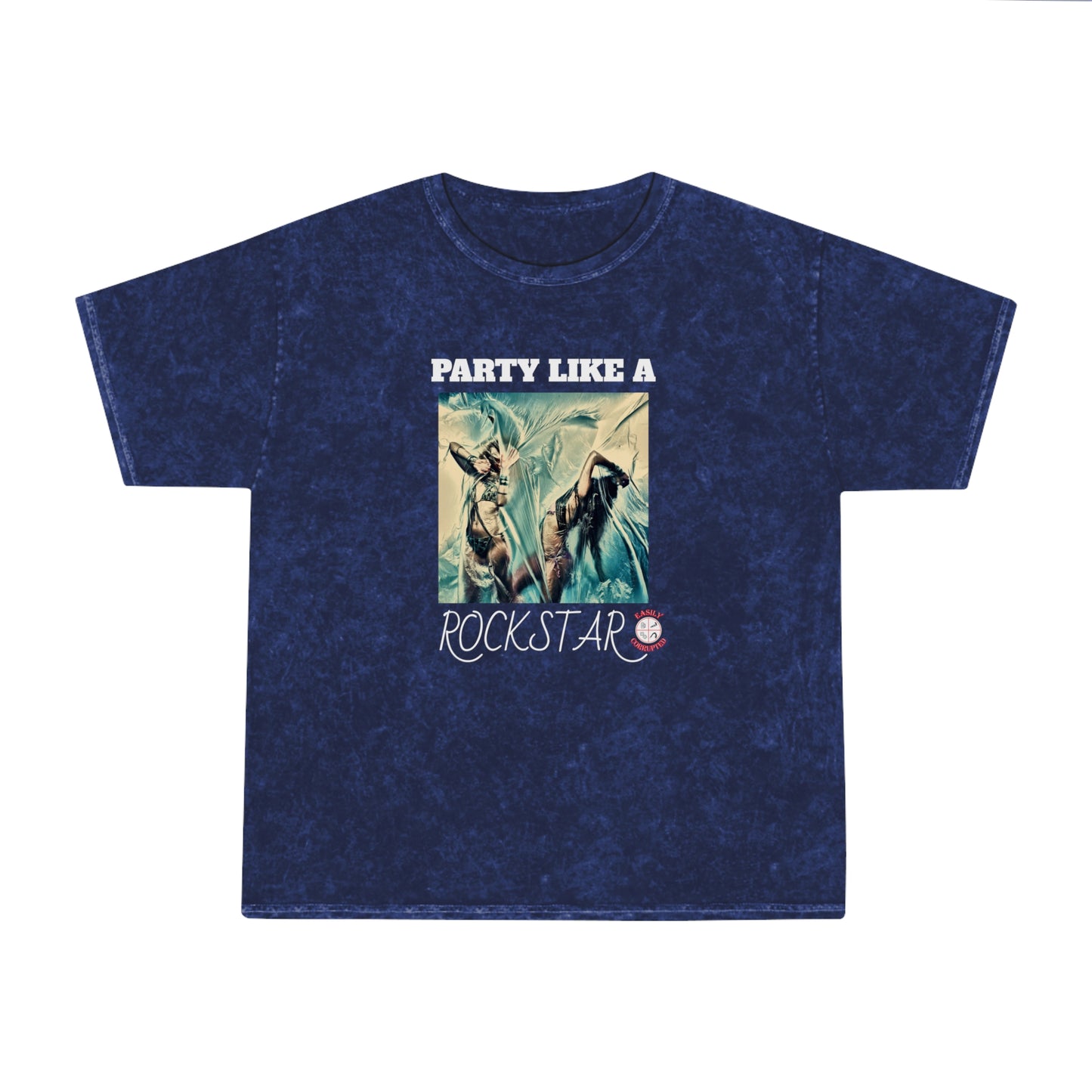 Party Like A Rockstar Unisex Mineral Wash T-Shirt by Easily Corrupted