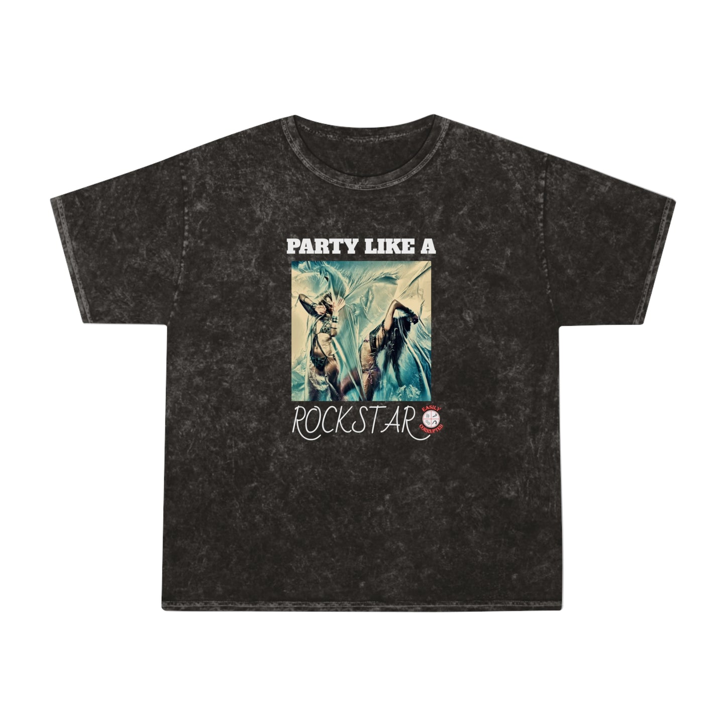 Party Like A Rockstar Unisex Mineral Wash T-Shirt by Easily Corrupted