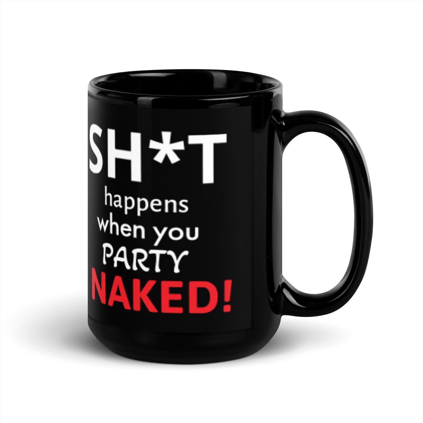 Sh*t Happens Black Glossy Mug by Easily Corrupted